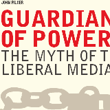 Guardians of Power: The Myth of the Liberal Media, David Edwards and David Cromwell